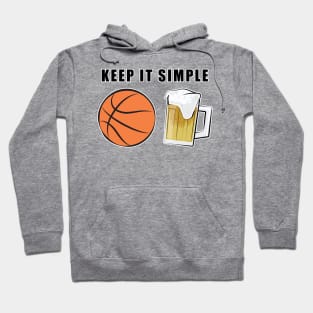 Keep It Simple - Basketball and Beer Hoodie